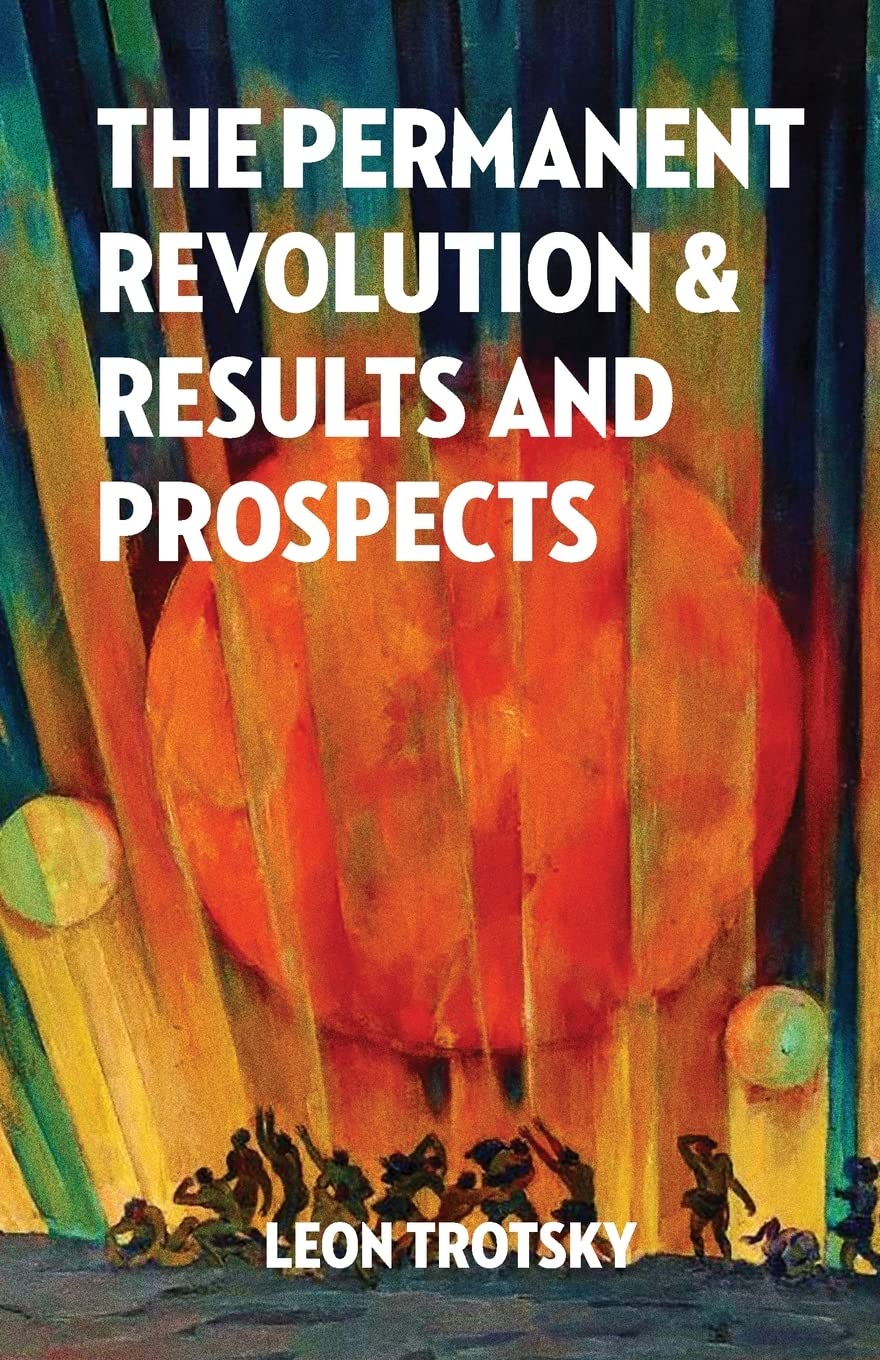The Permanent Revolution and Results and Prospects