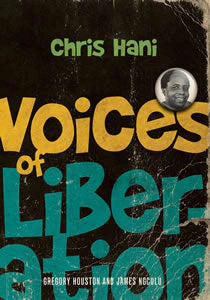 Voices of Liberation: Chris Hani