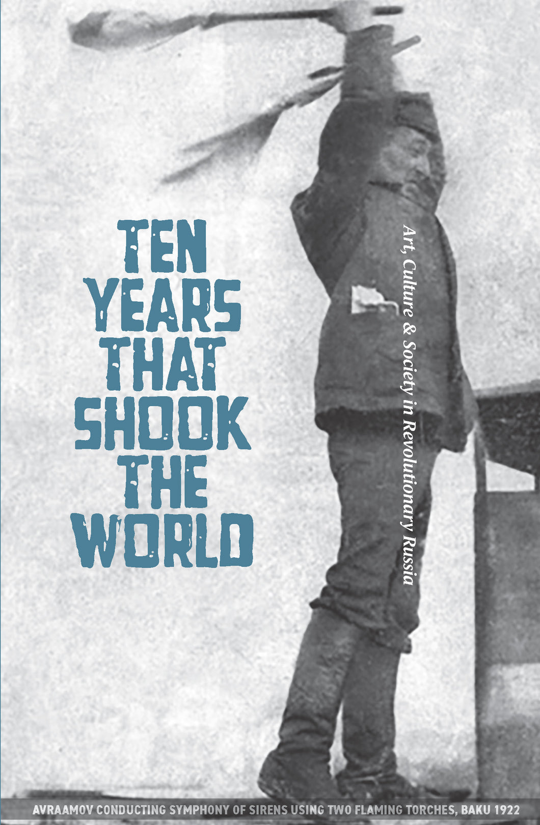 Ten Years That Shook the World