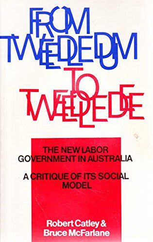 From Tweedledum to Tweedledee: The New Labor Government in Australia, a Critique of Its Social Model