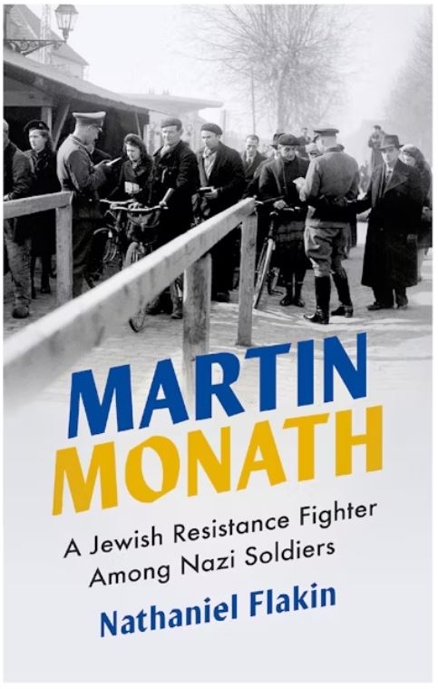 Martin Monath: A Jewish Resistance Fighter Among Nazi Soldiers