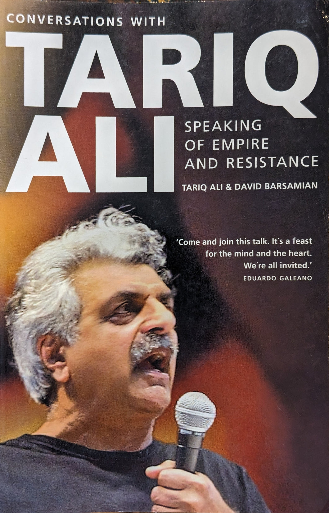 Conversations with Tariq Ali: Speaking of Empire and Resistance