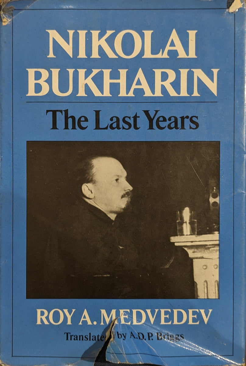 Nikolai Bukharin: The Last Years – Red Flag Books