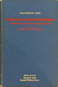 American Labor Radicalism: Testimonies and Interpretations