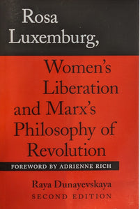 Rosa Luxemburg, Women's Liberation, and Marx's Philosophy of Revolution