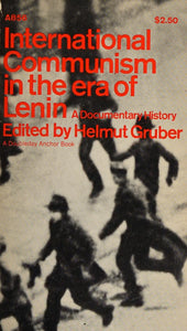International Communism in the era of Lenin; A Documentary History