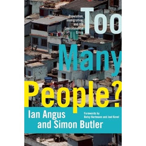 Too Many People?: Population, Immigration, and the Environmental Crisis