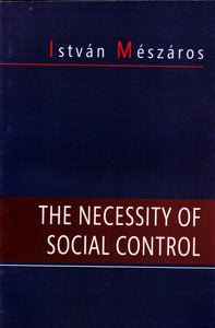 The Necessity of Social Control