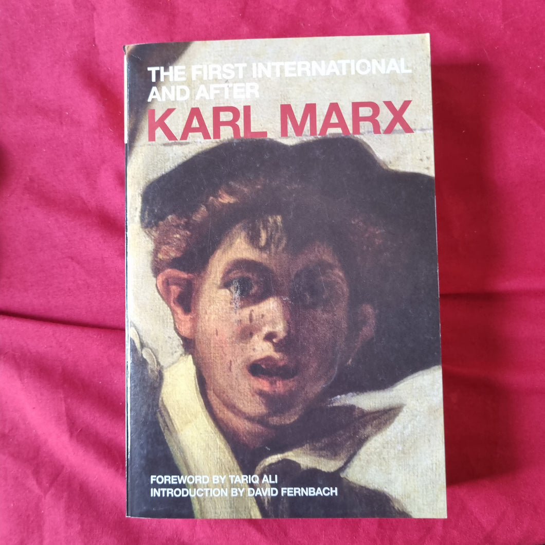The First International and After Karl Marx