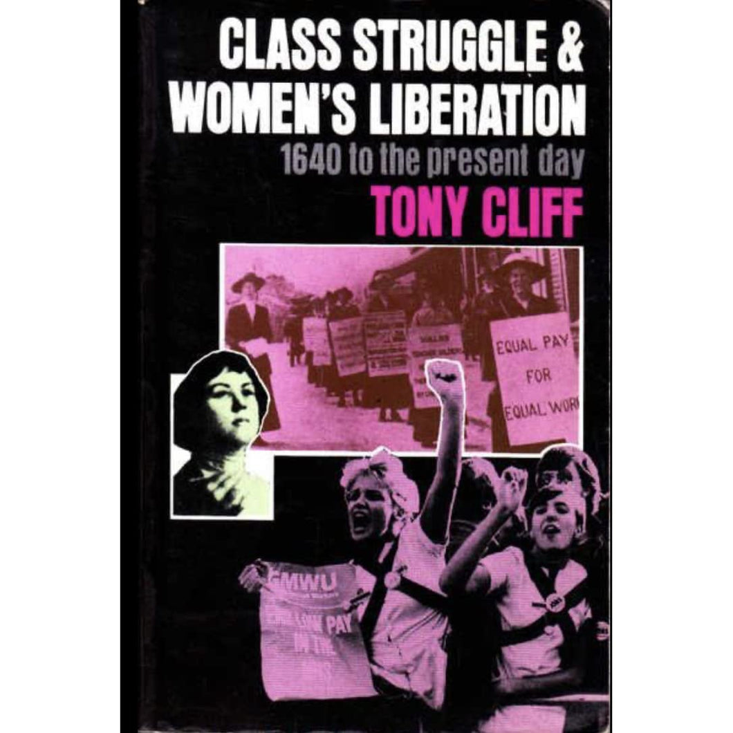 Class Struggle & Women's Liberation: 1640 to the present day