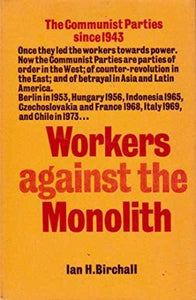 Workers Against the Monolith