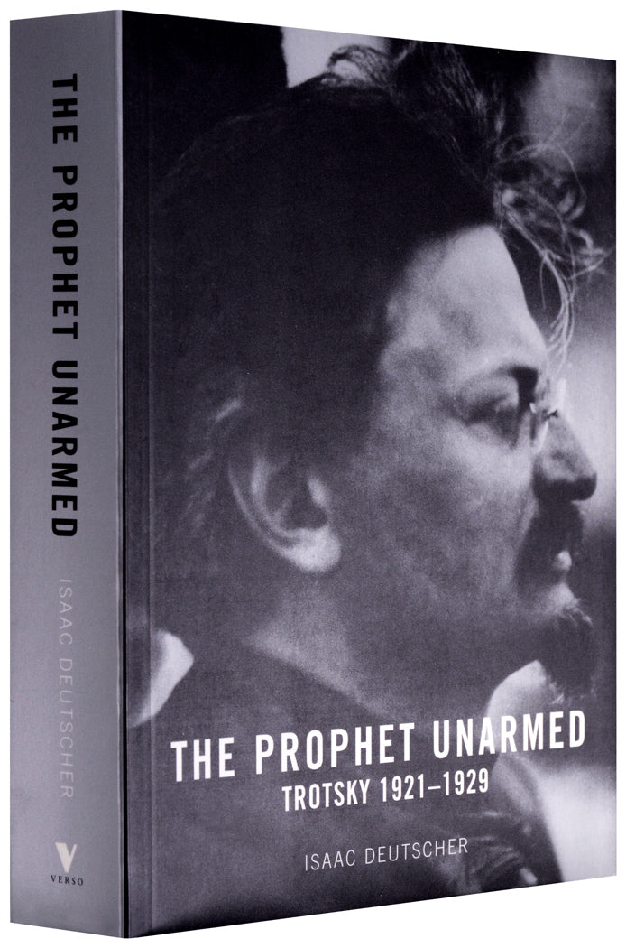 The Prophet Unarmed - Trotsky 1921-1929