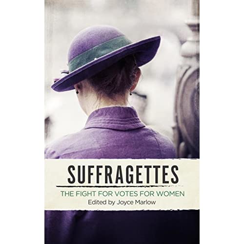 Suffragettes - The Fight for Votes For Women