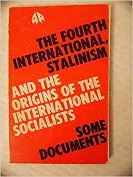 The Fourth International, Stalinism & the Origins of the International Socialists: Some Documents