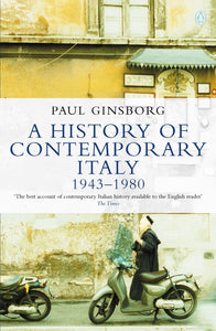 History of Contemporary Italy: Society and Politics 1943-1980