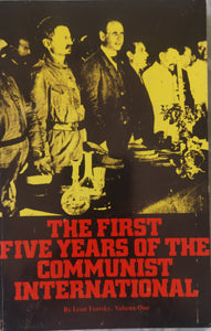 The First Five Years of the Communist International (Vol 1)