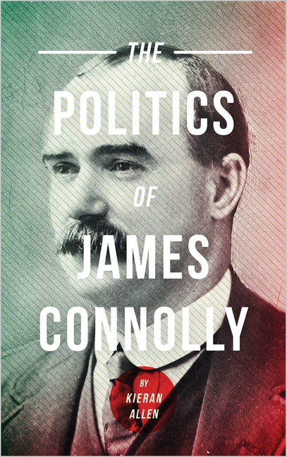 The Politics of James Connolly