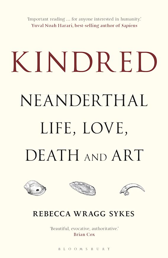 Kindred Neanderthal Life, Love, Death and Art