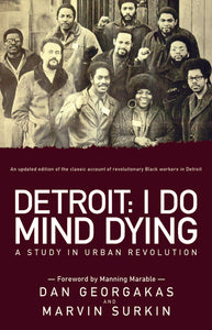 Detroit: I Do Mind Dying, A Study in Urban Revolution