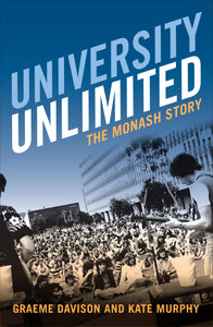 University Unlimited: The Monash Story