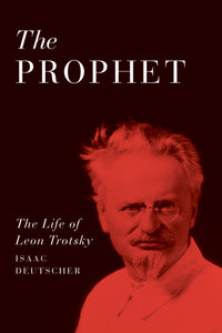 The Prophet: The life of Leon Trotsky