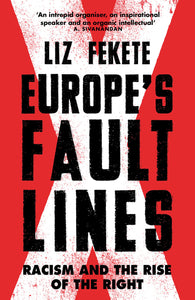 Europe’s Fault Lines: Racism and the Rise of the Right