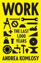 Load image into Gallery viewer, Work: The Last 1,000 Years
