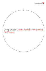Lenin: A Study on the Unity of His Thought