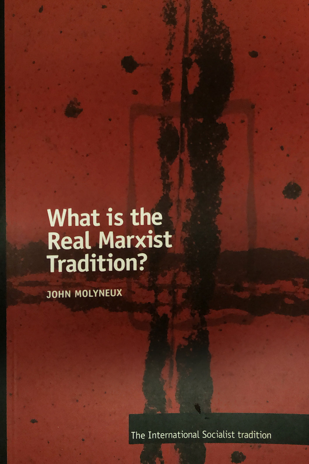 What is the Real Marxist Tradition?