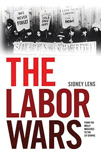 The Labor Wars: From the Molly Maguires to the Sit Downs