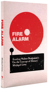 Fire Alarm:
Reading Walter Benjamin’s ‘On the Concept of History’