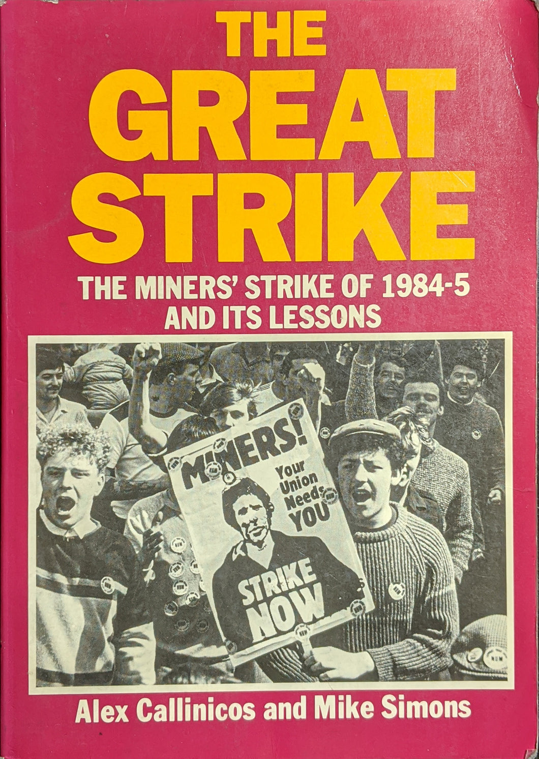 The Great Strike: The Miners' Strike of 1984-5 and its Lessons