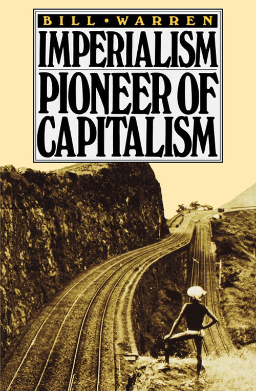 Imperialism:
Pioneer of Capitalism