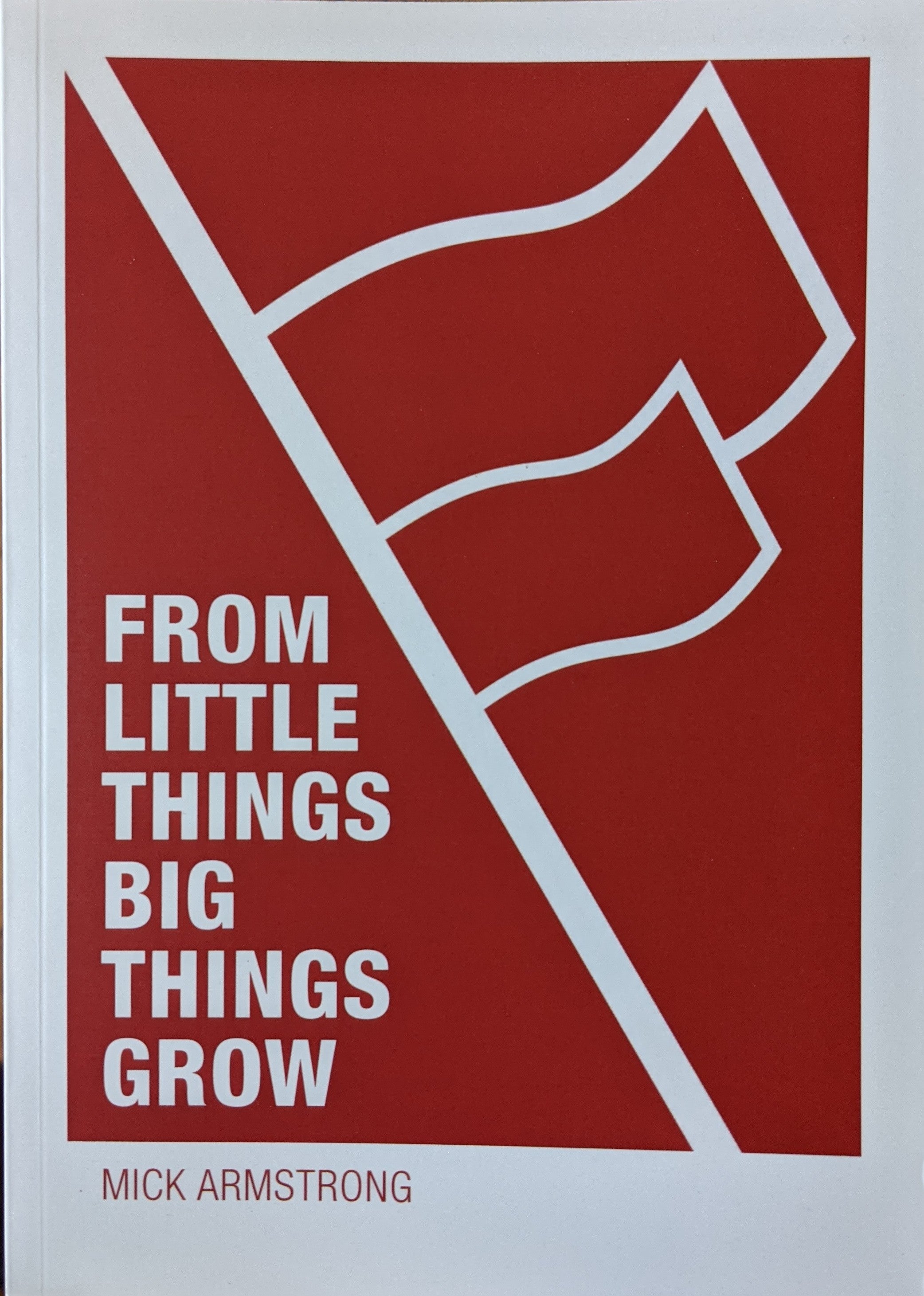 From Little Things Big Things Grow From Little Things Big Things Grow