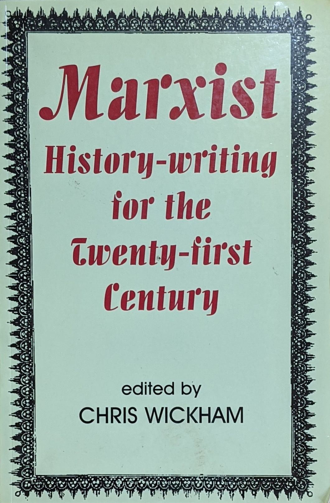 Marxist History-writing for the Twenty-first Century