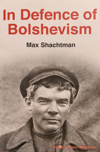 In Defence of Bolshevism