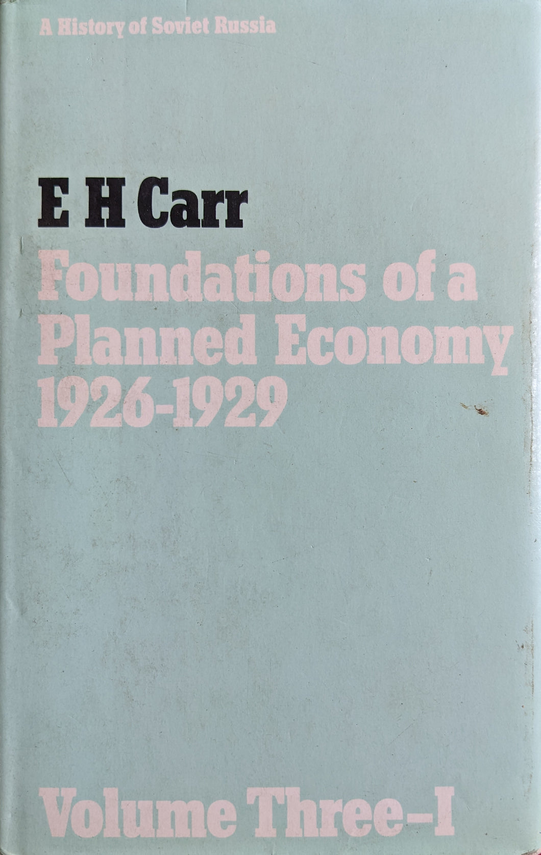 Foundations of a Planned Economy, 1926-1929, Volume 3-I