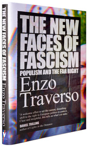 The New Faces of Fascism:
Populism and the Far Right