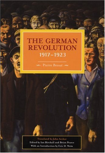 The German Revolution 1917-1923 (Historical Materialism Book Series)