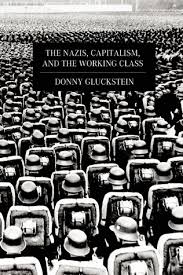 The Nazis, Capitalism and the Working Class