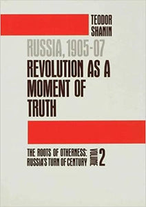 Russia, 1905-07: Revolution as a Moment of Truth