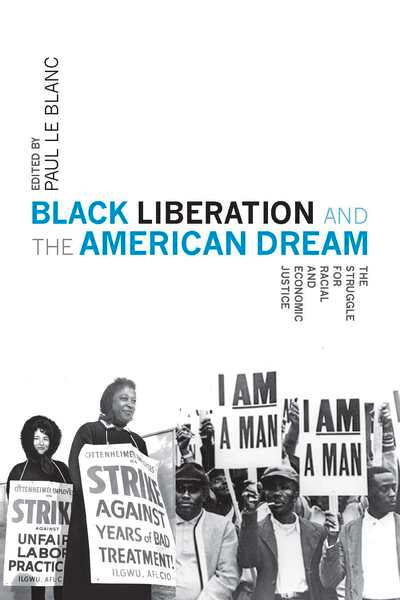 Black Liberation and the American Dream: The Struggle for Racial and Economic Justice