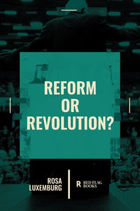 Reform or Revolution?