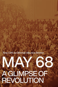May 68: A Glimpse of Revolution