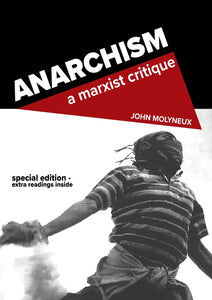 Anarchism: a Marxist critique