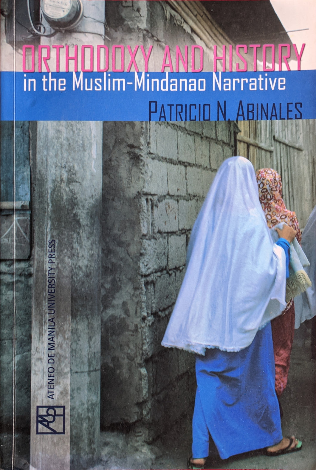 Orthodoxy and History in the Muslim-Minanao Narrative