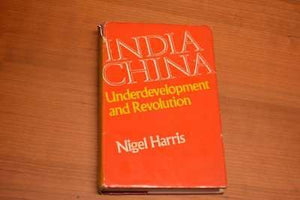 India - China: Underdevelopment and Revolution