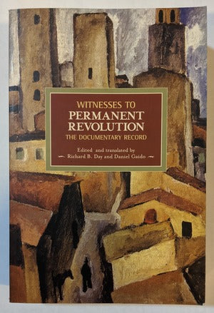 Witnesses to Permanent Revolution: The Documentary Record (Historical Materialism)